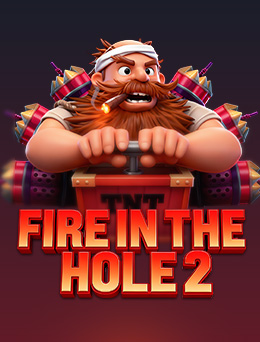 Fire in the Hole 2