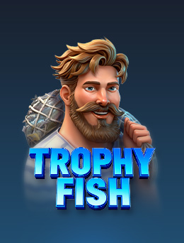 Trophy Fish
