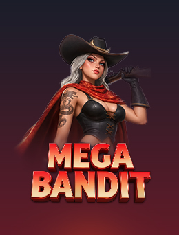 MEGA BANDIT