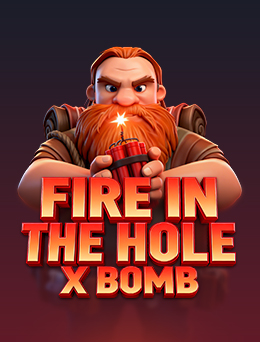 Fire in the Hole Xbomb